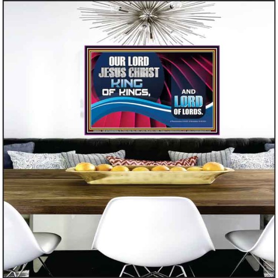 OUR LORD JESUS CHRIST KING OF KINGS, AND LORD OF LORDS.  Encouraging Bible Verse Poster  GWPEACE9953  