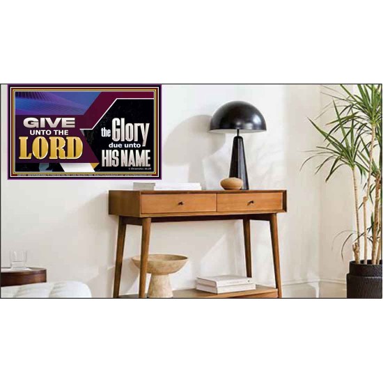 GIVE UNTO THE LORD GLORY DUE UNTO HIS NAME  Ultimate Inspirational Wall Art Poster  GWPEACE11752  