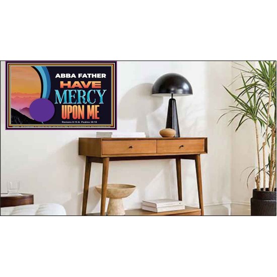 ABBA FATHER HAVE MERCY UPON ME  Christian Artwork Poster  GWPEACE12088  