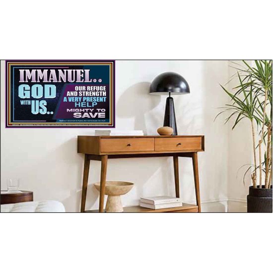 IMMANUEL GOD WITH US OUR REFUGE AND STRENGTH MIGHTY TO SAVE  Ultimate Inspirational Wall Art Poster  GWPEACE12247  