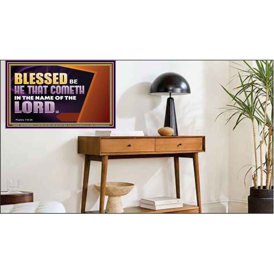 BLESSED BE HE THAT COMETH IN THE NAME OF THE LORD  Ultimate Inspirational Wall Art Poster  GWPEACE13038  