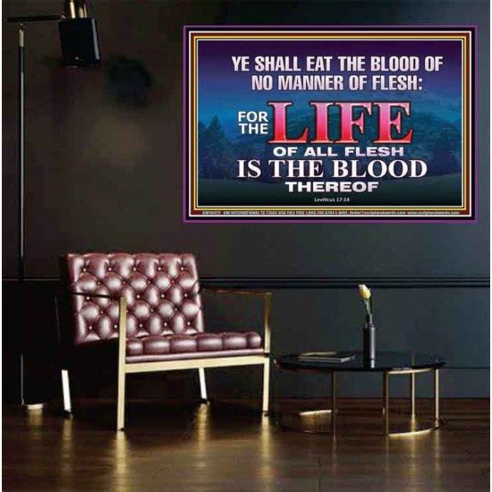 LIFE OF FLESH IS THE BLOOD EAT NO MANNER OF FLESH WITH BLOOD  Church Poster  GWPEACE10422  