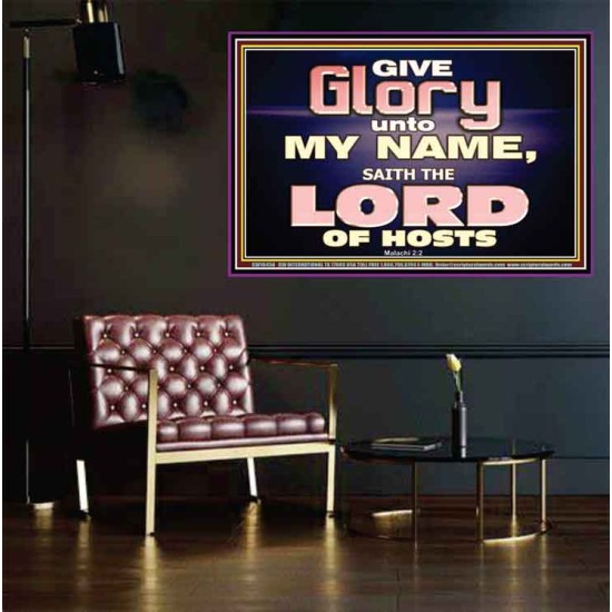 GIVE GLORY TO MY NAME SAITH THE LORD OF HOSTS  Scriptural Verse Poster   GWPEACE10450  