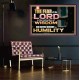 BEFORE HONOUR IS HUMILITY  Scriptural Poster Signs  GWPEACE10455  