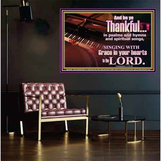 BE THANKFUL IN PSALMS AND HYMNS AND SPIRITUAL SONGS  Scripture Art Prints Poster  GWPEACE10468  