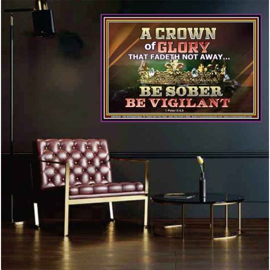 CROWN OF GLORY THAT FADETH NOT BE SOBER BE VIGILANT  Contemporary Christian Paintings Poster  GWPEACE10501  