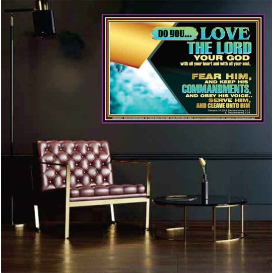 DO YOU LOVE THE LORD WITH ALL YOUR HEART AND SOUL. FEAR HIM  Bible Verse Wall Art  GWPEACE10632  