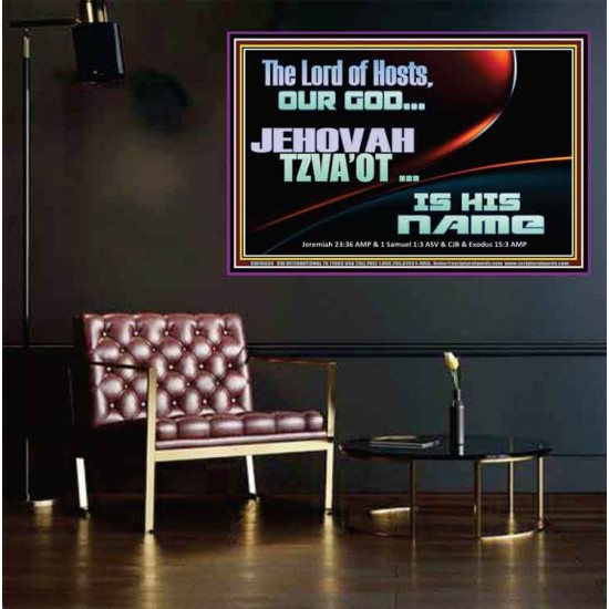 THE LORD OF HOSTS JEHOVAH TZVA'OT IS HIS NAME  Bible Verse for Home Poster  GWPEACE10634  