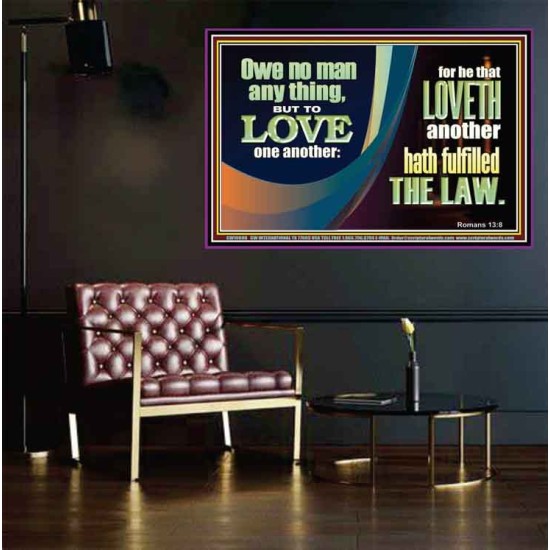 HE THAT LOVETH HATH FULFILLED THE LAW  Sanctuary Wall Poster  GWPEACE10688  