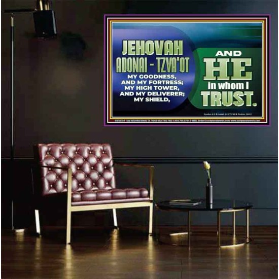 JEHOVAI ADONAI - TZVA'OT OUR GOODNESS FORTRESS HIGH TOWER DELIVERER AND SHIELD  Christian Quote Poster  GWPEACE10754  