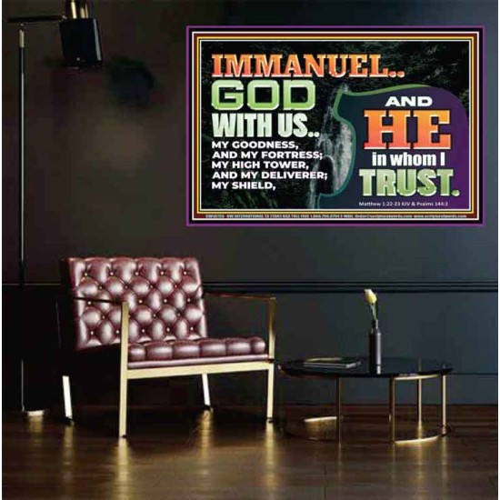 IMMANUEL..GOD WITH US OUR GOODNESS FORTRESS HIGH TOWER DELIVERER AND SHIELD  Christian Quote Poster  GWPEACE10755  