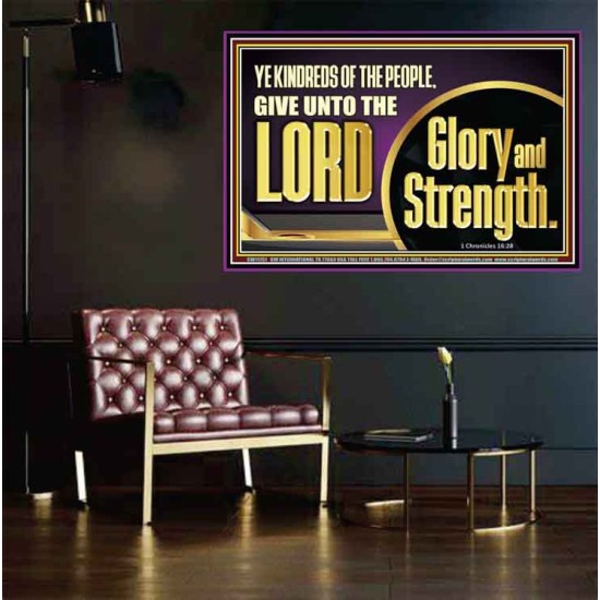 GIVE UNTO THE LORD GLORY AND STRENGTH  Sanctuary Wall Picture Poster  GWPEACE11751  