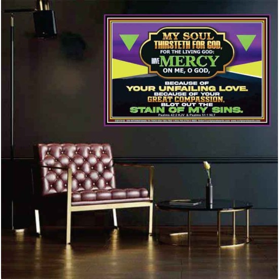 MY SOUL THIRSTETH FOR GOD THE LIVING GOD HAVE MERCY ON ME  Sanctuary Wall Poster  GWPEACE12016  