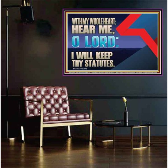 WITH MY WHOLE HEART I WILL KEEP THY STATUTES O LORD  Wall Art Poster  GWPEACE12049  