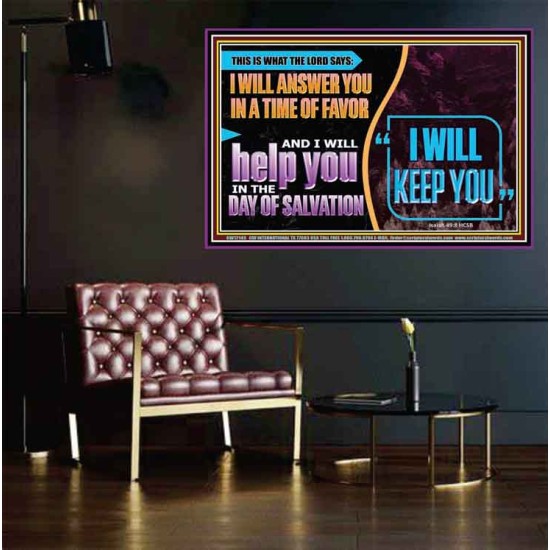 I WILL ANSWER YOU IN A TIME OF FAVOUR  Unique Bible Verse Poster  GWPEACE12143  