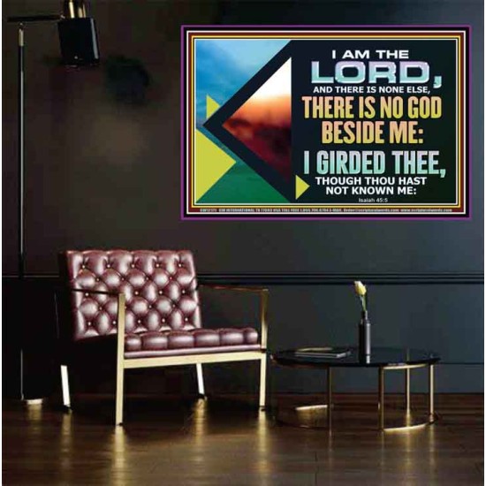 THERE IS NO GOD BESIDE ME  Bible Verse for Home Poster  GWPEACE12171  