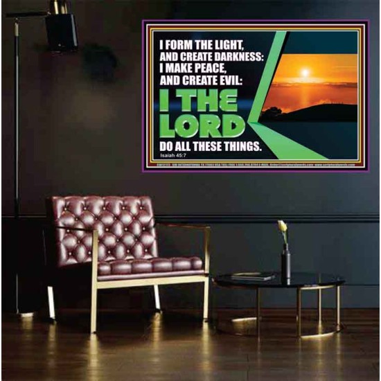 I FORM THE LIGHT AND CREATE DARKNESS DECLARED THE LORD  Printable Bible Verse to Poster  GWPEACE12173  