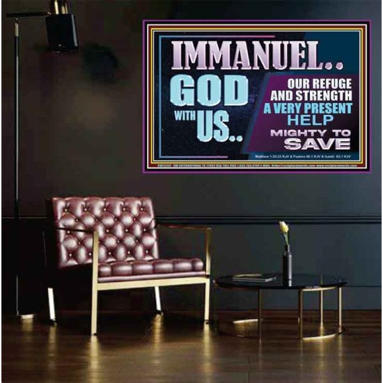 IMMANUEL GOD WITH US OUR REFUGE AND STRENGTH MIGHTY TO SAVE  Ultimate Inspirational Wall Art Poster  GWPEACE12247  