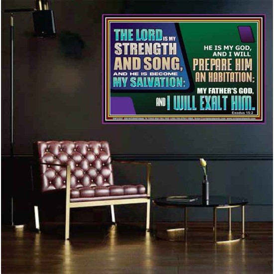 THE LORD IS MY STRENGTH AND SONG AND I WILL EXALT HIM  Children Room Wall Poster  GWPEACE12357  