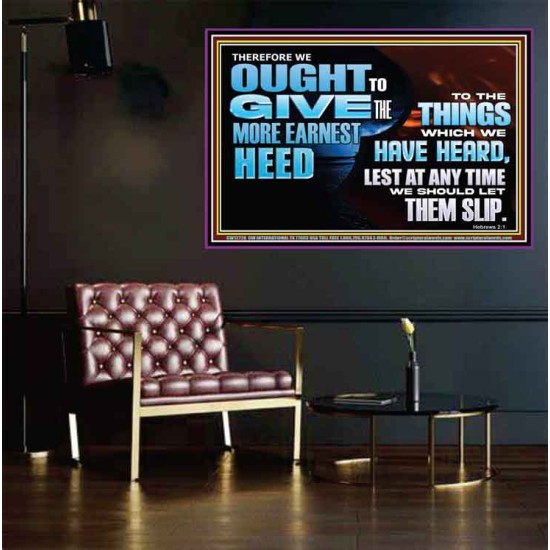 GIVE THE MORE EARNEST HEED  Contemporary Christian Wall Art Poster  GWPEACE12728  