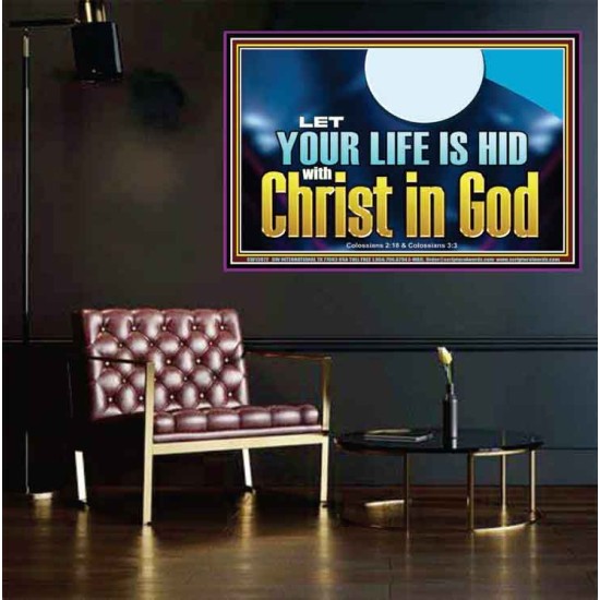 LET YOUR LIFE IS HID WITH CHRIST IN GOD  Church Office Poster  GWPEACE13072  