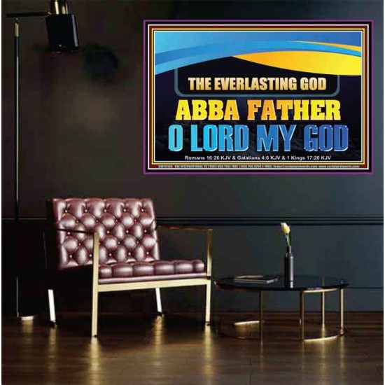 EVERLASTING GOD ABBA FATHER O LORD MY GOD  Scripture Art Work Poster  GWPEACE13106  