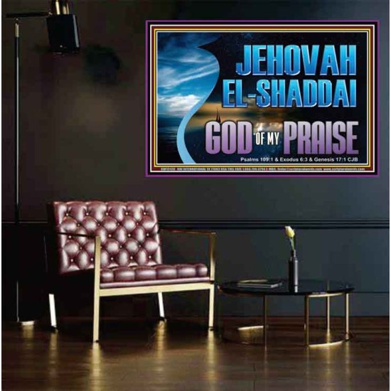 JEHOVAH EL SHADDAI GOD OF MY PRAISE  Modern Christian Wall Décor Poster  GWPEACE13120  