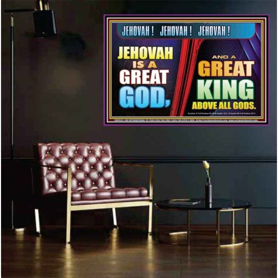 A GREAT KING ABOVE ALL GOD JEHOVAH  Unique Scriptural Poster  GWPEACE9531  