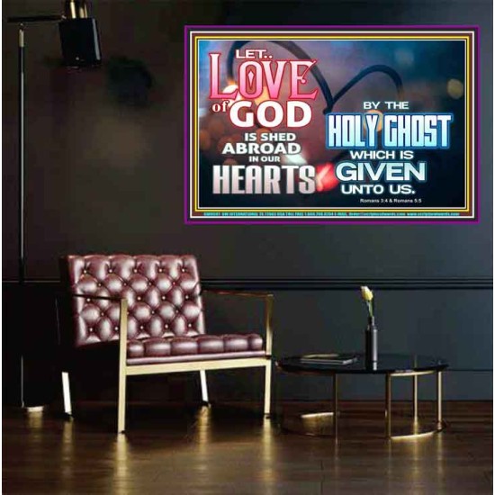 LED THE LOVE OF GOD SHED ABROAD IN OUR HEARTS  Large Poster  GWPEACE9597  