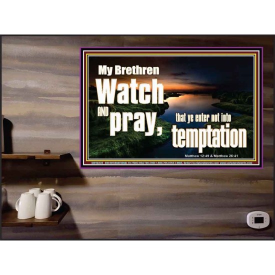 WATCH AND PRAY BRETHREN  Bible Verses Poster Art  GWPEACE10335  