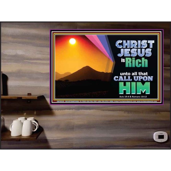 CHRIST JESUS IS RICH TO ALL THAT CALL UPON HIM  Scripture Art Prints Poster  GWPEACE10559  