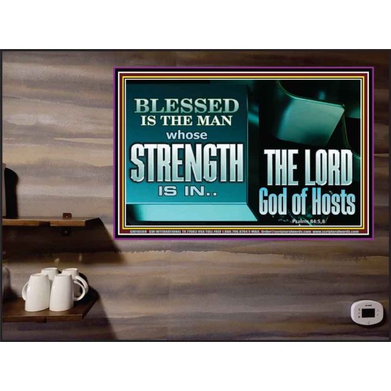 BLESSED IS THE MAN WHOSE STRENGTH IS IN THE LORD  Christian Paintings  GWPEACE10560  