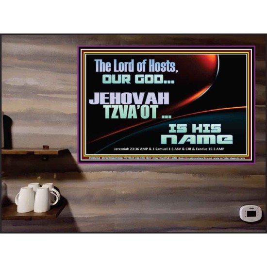 THE LORD OF HOSTS JEHOVAH TZVA'OT IS HIS NAME  Bible Verse for Home Poster  GWPEACE10634  