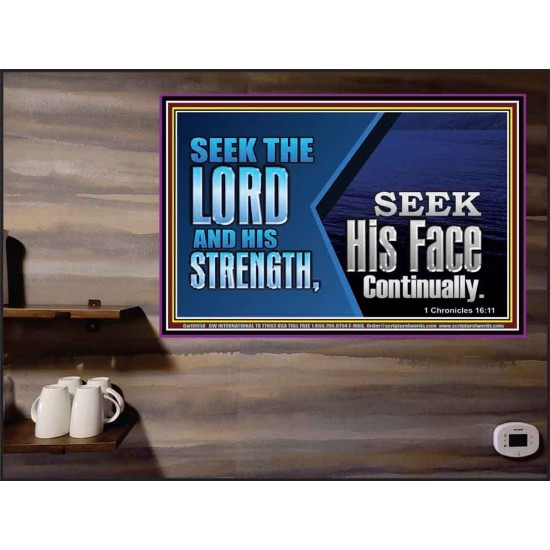 SEEK THE LORD HIS STRENGTH AND SEEK HIS FACE CONTINUALLY  Eternal Power Poster  GWPEACE10658  