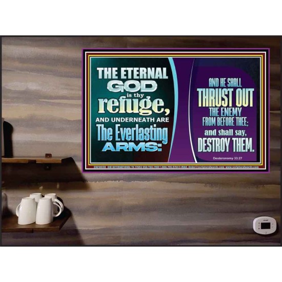 THE ETERNAL GOD IS THY REFUGE AND UNDERNEATH ARE THE EVERLASTING ARMS  Church Poster  GWPEACE10698  