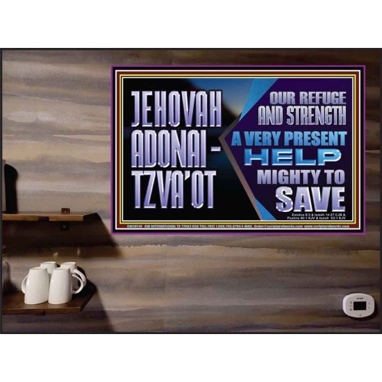 JEHOVAH ADONAI  TZVAOT OUR REFUGE AND STRENGTH  Ultimate Inspirational Wall Art Poster  GWPEACE10710  