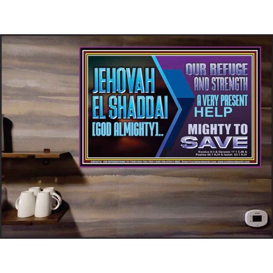 JEHOVAH  EL SHADDAI GOD ALMIGHTY OUR REFUGE AND STRENGTH  Ultimate Power Poster  GWPEACE10713  