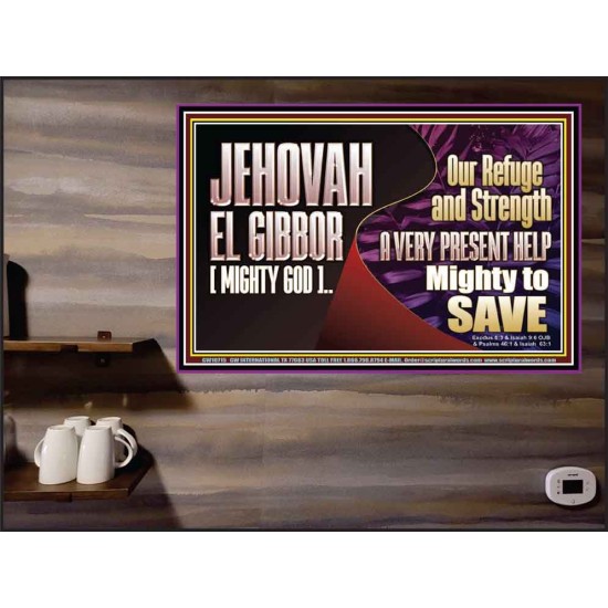 JEHOVAH EL GIBBOR MIGHTY GOD MIGHTY TO SAVE  Eternal Power Poster  GWPEACE10715  