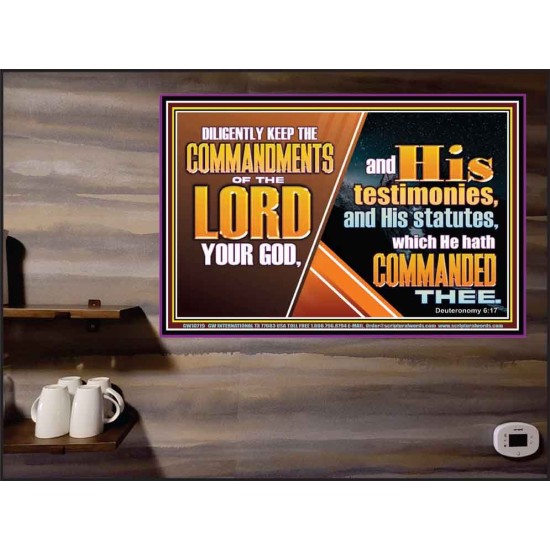 DILIGENTLY KEEP THE COMMANDMENTS OF THE LORD OUR GOD  Ultimate Inspirational Wall Art Poster  GWPEACE10719  