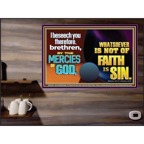 WHATSOEVER IS NOT OF FAITH IS SIN  Contemporary Christian Paintings Poster  GWPEACE10793  