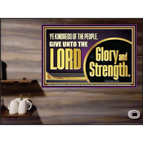 GIVE UNTO THE LORD GLORY AND STRENGTH  Sanctuary Wall Picture Poster  GWPEACE11751  