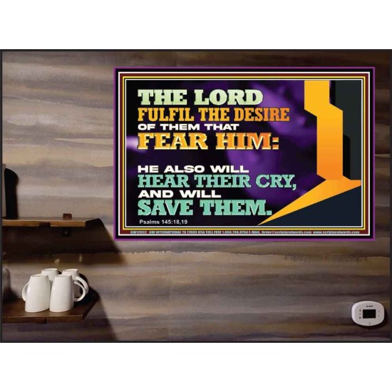 THE LORD FULFIL THE DESIRE OF THEM THAT FEAR HIM  Church Office Poster  GWPEACE12032  