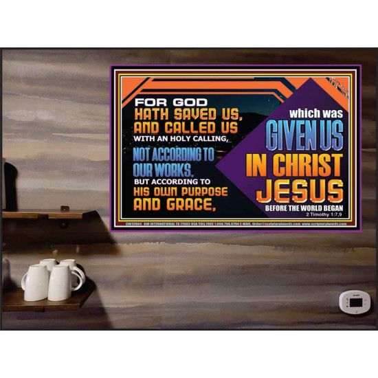 CALLED US WITH AN HOLY CALLING NOT ACCORDING TO OUR WORKS  Bible Verses Wall Art  GWPEACE12064  