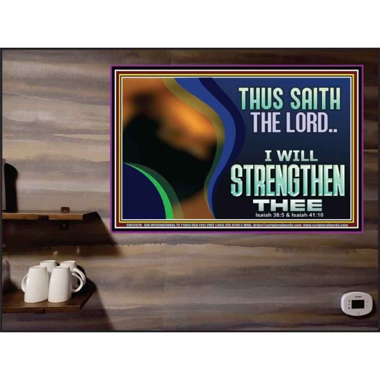 THUS SAITH THE LORD I WILL STRENGTHEN THEE  Bible Scriptures on Love Poster  GWPEACE12078  