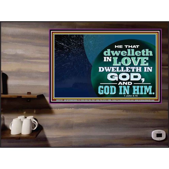 HE THAT DWELLETH IN LOVE DWELLETH IN GOD  Custom Wall Scripture Art  GWPEACE12131  