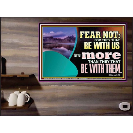 FEAR NOT WITH US ARE MORE THAN THEY THAT BE WITH THEM  Custom Wall Scriptural Art  GWPEACE12132  