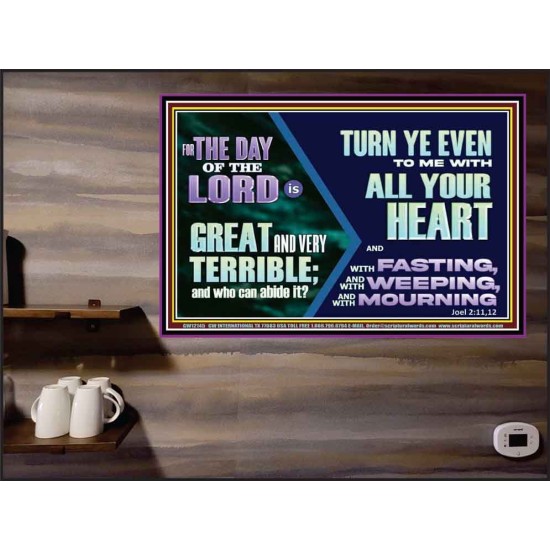 THE DAY OF THE LORD IS GREAT AND VERY TERRIBLE REPENT IMMEDIATELY  Custom Inspiration Scriptural Art Poster  GWPEACE12145  