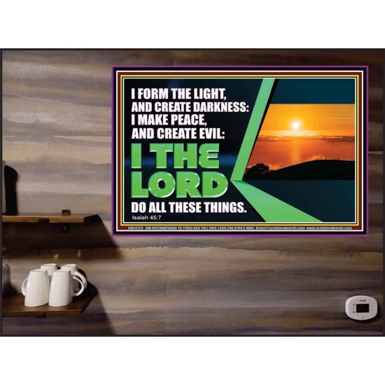 I FORM THE LIGHT AND CREATE DARKNESS DECLARED THE LORD  Printable Bible Verse to Poster  GWPEACE12173  