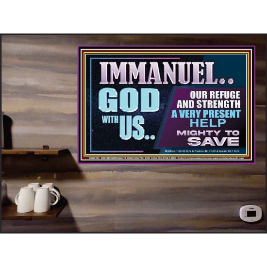 IMMANUEL GOD WITH US OUR REFUGE AND STRENGTH MIGHTY TO SAVE  Ultimate Inspirational Wall Art Poster  GWPEACE12247  