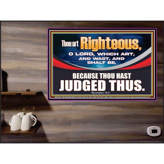 THOU ART RIGHTEOUS O LORD  Christian Poster Wall Art  GWPEACE12702  